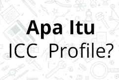 Apa itu icc profile